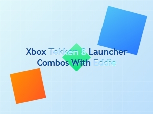 Xbox Tekken 8 Eddie Launcher Combos